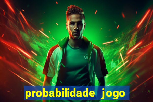 probabilidade jogo de futebol